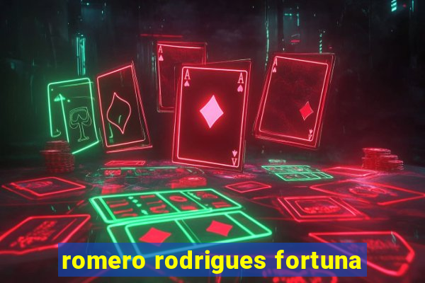 romero rodrigues fortuna